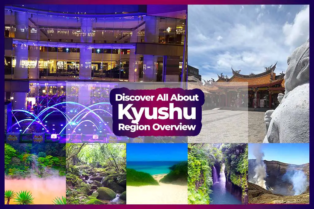 Kyushu - Discover All About The Regions of Japan